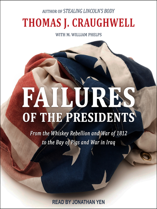 Title details for Failures of the Presidents by Thomas J. Craughwell - Available